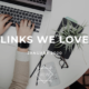 LINKS WE LOVE – January 2020