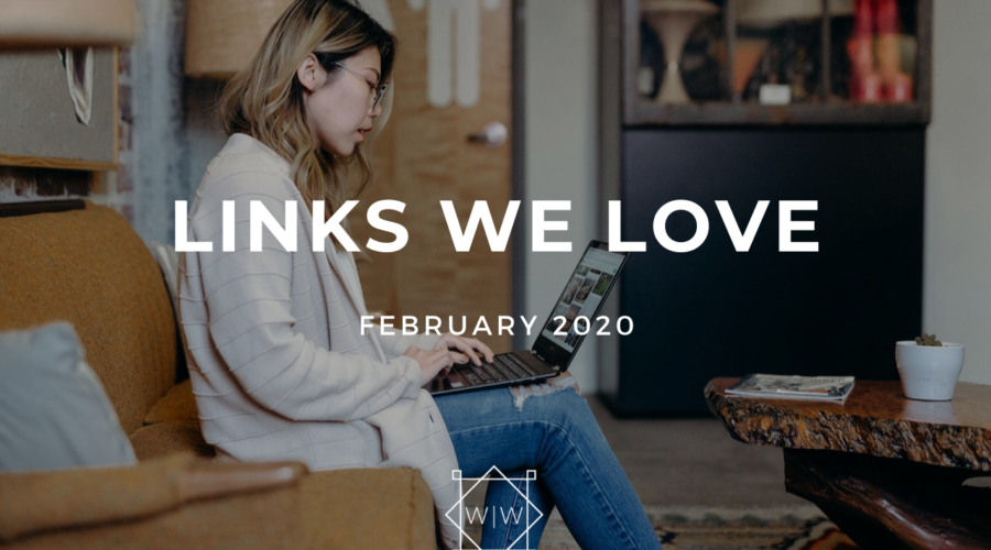 LINKS WE LOVE – February 2020