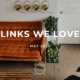 LINKS WE LOVE – May 2020