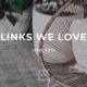 LINKS WE LOVE – June 2020