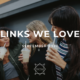 LINKS WE LOVE – September 2020