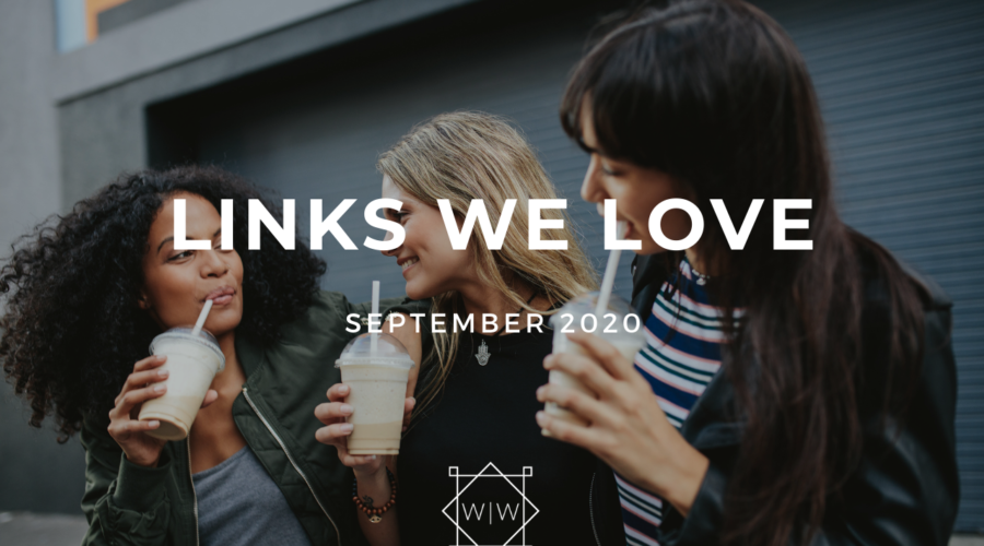 LINKS WE LOVE – September 2020